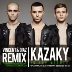 Kazaky — In The Middle (Vincent & Diaz Remix)