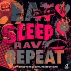 Art Directors & Sunlike Brothers — Eat Sleep Rave Repeat