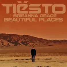 Tiësto & Brieanna Grace — Beautiful Places