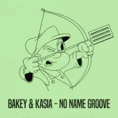 Kasia, BAKEY — No Name Groove