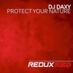 DJ Daxy — Protect Your Nature (Extended Mix)