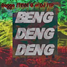 Ragga Stevie G & Dj Stp — Beng Deng Deng
