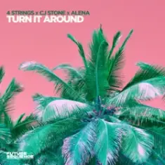 4 Strings & CJ Stone & Alena — Turn It Around