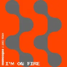 Cosmic Gate & James French — I'm On Fire