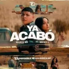 Marca MP & Becky G — Ya Acabó
