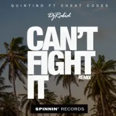 Quintino x Cheat Codes — Can’t Fight It (Original Mix)