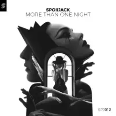 Spoiljack — More Than One Night