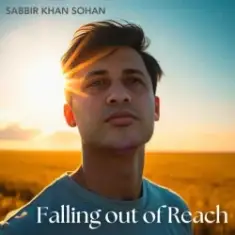 Sabbir Khan Sohan — Falling Out of Reach