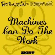Machines Can Do the Work (Action Man Aka Herve 'Acid Flash Mix')