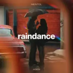 Mentol & ADEN — Raindance