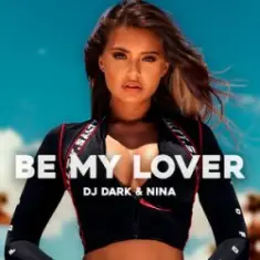 Dj Dark & NINA — By My Lover