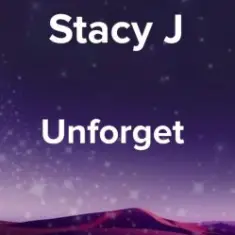 Stacy J — Unforget