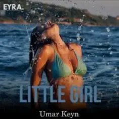 Umar Keyn feat. Mr Salama — Little Girl