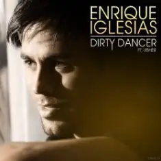 Enrique Iglesias — Dirty dancer (Alex Sayz no rap remix)