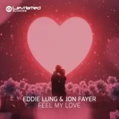 Eddie Lung & Jon Fayer — Feel My Love (Extended Mix)