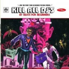 Beats for Beginners — Kill All DJs