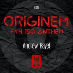 Andrew Rayel — Originem (FYH 150 Anthem)