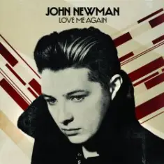 John Newman — Love me Again