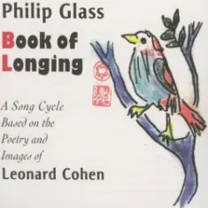 Philip Glass & Leonard Cohen — This Morning I Woke Up Again