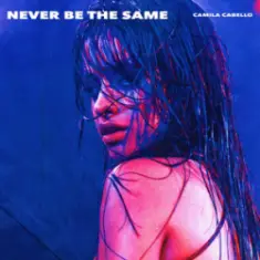 Kane Brown feat. Camila Cabello — Never Be the Same