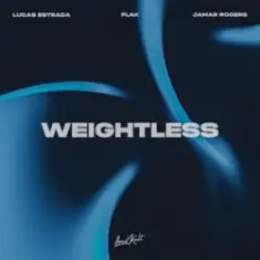 Lucas Estrada & FLAK & Jamar Rogers — Weightless