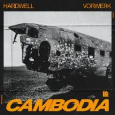 Hardwell feat. Vorwerk — Cambodia