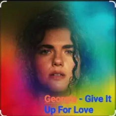 Georgia — Give It Up For Love