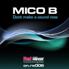 Mico B — Don't Make A Sound Now (Mico B Remix)