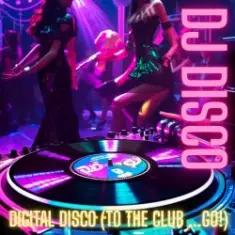DJ Disco — Digital Disco (Extended DJ Version)