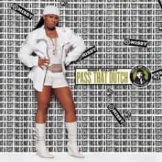 Missy Elliott — Pass That Dutch