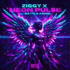 ZIGGY X & Battle Angel — Neon Pulse