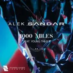 Alek Sandar — 1000 Miles (feat. Young Thug)