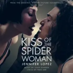 Jennifer Lopez — Never You (From Kiss of the Spider Woman)