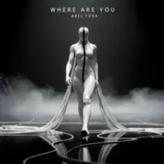 Abel York — Where Are You