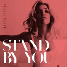 Rachel Platten — Stand By You