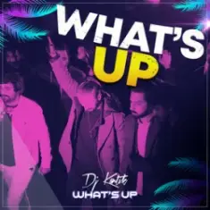 DJ Kantik — What's Up