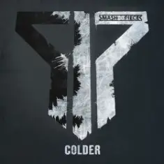 Smash Into Pieces — Colder