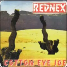 Rednex — Cotton Eyed Joe