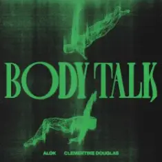 Alok feat. Clementine Douglas — Body Talk