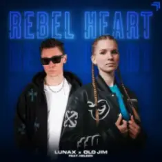 LUNAX & Old Jim & Heleen — Rebel Heart