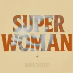 Diana Gloster — Superwoman