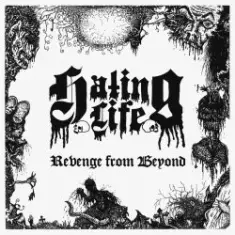 Hating Life — Revenge from Beyond