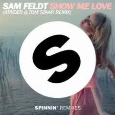 Sam Feldt — Show Me Love (Kryder & Tom Staar Remix)