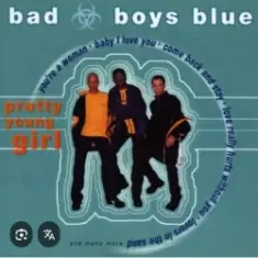 Bad Boys Blue — Pretty Young Girl