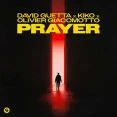 David Guetta & Kiko & Olivier Giacomotto — Prayer