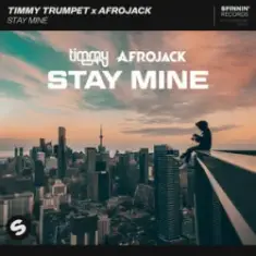 Timmy Trumpet, Afrojack — Stay Mine