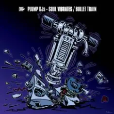Plump Dj`s — Bullet Train