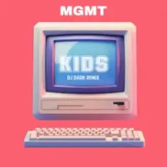 MGMT — Kids (Dj Dark Remix)