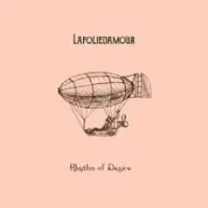 Lafoliedamour — Rhythm of Desire