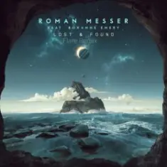 Roman Messer — Lost & Found (Flare Remix)
